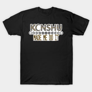 Konshu made me do it - Version 2 T-Shirt